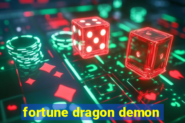 fortune dragon demon